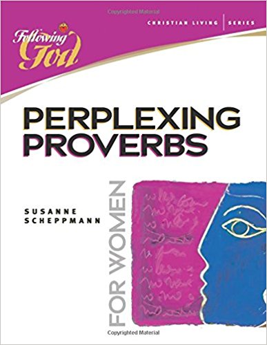 Following God: Perplexing Proverbs For Women PB - Susanne Scheppmann
